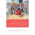 thumbnail image 1 of Pre-Owned Nationalism and Transnationalism in Spain and Latin America, 1808-1923 (Hardcover 9781783169719) by Paul Garner, Angel Smith, 1 of 1