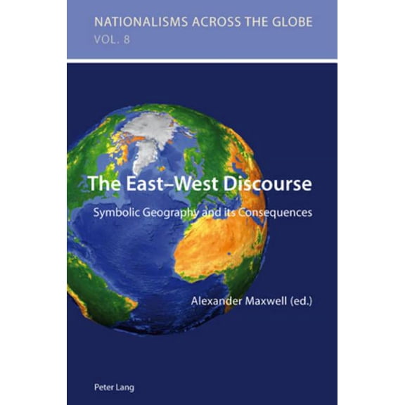 Nationalisms Across the Globe: The East-West Discourse (Paperback)