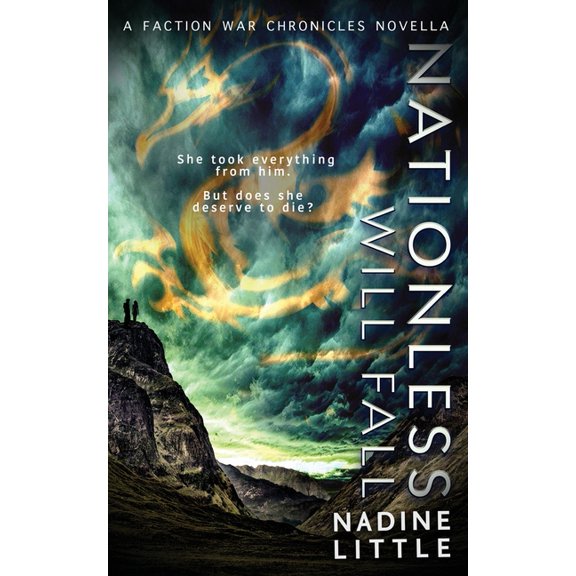 The Faction War Chronicles Nationless Will Fall: A Scottish Dystopia, Book 3, (Paperback)