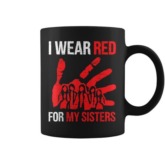 Native America Mmiw Awareness I Wear Red For Sister Coffee Mugs