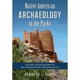 thumbnail image 1 of Native American Archaeology in the Parks : A Guide to Heritage Sites in Our National Parks and Monuments (Hardcover), 1 of 1