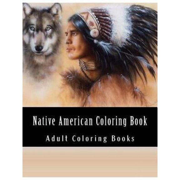 Native American Coloring Book For Adults: Beautiful One Sided Native American Designs