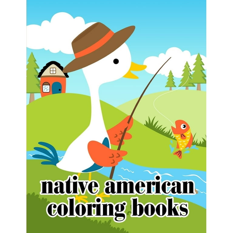 Native American Childrens Coloring Books: The Coloring Pages, design for  kids, Children, Boys, Girls and Adults (Funny Animals #5)