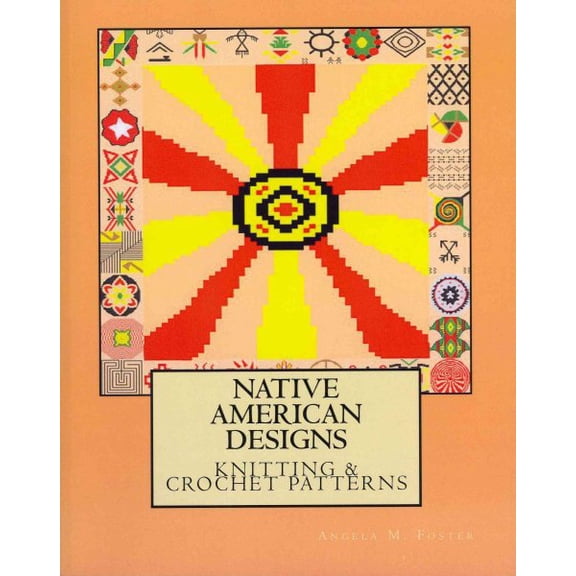 Native American Designs : Knitting & Crochet Patterns