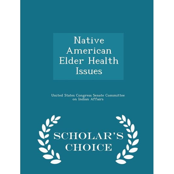 Native American Elder Health Issues - Scholar's Choice Edition (Paperback)