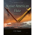 thumbnail image 1 of Native American Flute: A Comprehensive Guide History & Craft (Paperback), 1 of 1