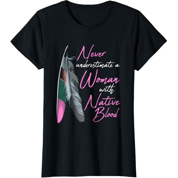 Native American Indian A Woman With Native Blood T-Shirt mens t shirt,black,women,funny,misfits,men,journey