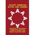 thumbnail image 1 of Native American Myths and Legends : Collections of Traditional Stories from the Sioux, Blackfeet, Chippewa, Hopi, Navajo, Zuni and Others (Paperback), 1 of 1