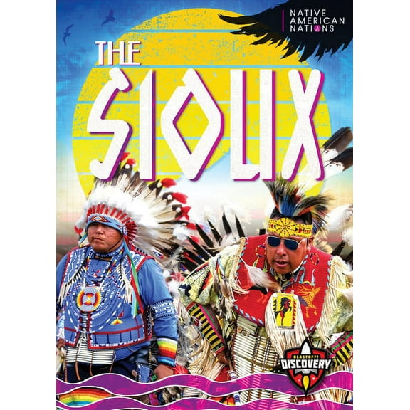 Native American Nations The Sioux, (Hardcover)