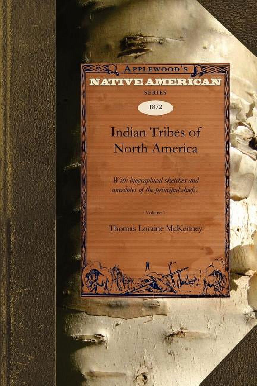 Native American (Paperback): Indian Tribes of North America V1: With Biographical Sketches and Anecdotes of the Principal Chiefs. Embellished with One Hundred Portraits from the I (Paperback) - image 1 of 1