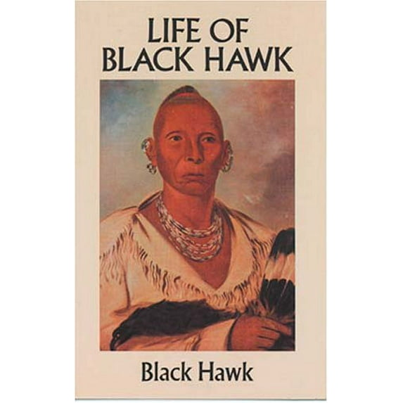 Pre-Owned Life of Black Hawk (Native American), 9780486281056, 0486281051, Paperback, Reprint edition