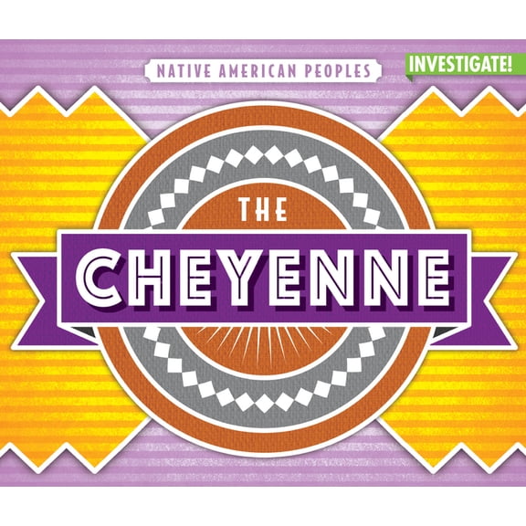 Native American Peoples: The Cheyenne (Hardcover)