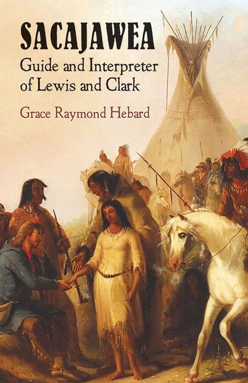 Native American Sacajawea: Guide and Interpreter of Lewis and Clark,  (Paperback) - Walmart.com, image size:838x1296
