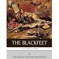 thumbnail image 1 of Native American Tribes: The History of the Blackfeet and the Blackfoot Confederacy (Paperback) by Charles River, 1 of 1