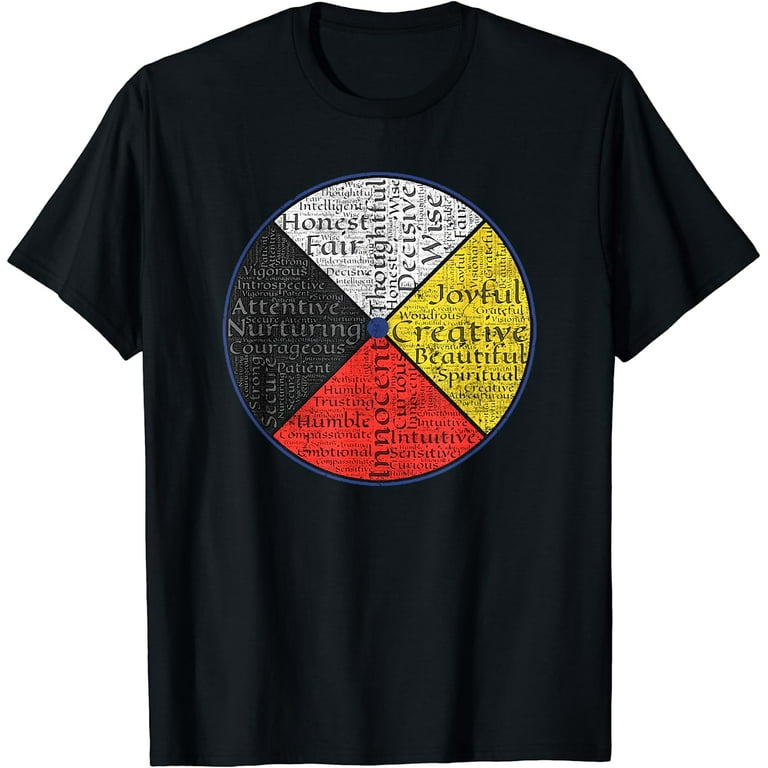 Native American Words Of The Medicine Wheel 1 T-Shirt Native American Words Of The Medicine Wheel 1 T-Shirt