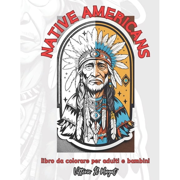 Native Americans: A coloring book for adults and kids (Paperback)