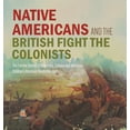 thumbnail image 1 of Native Americans and the British Fight the Colonists The Frontier Battles of Kaskaskia, Cahokia and Vincennes Fourth Gra, (Hardcover), 1 of 1