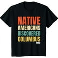 thumbnail image 1 of Native Americans Discovered Columbus T-Shirt, 1 of 3