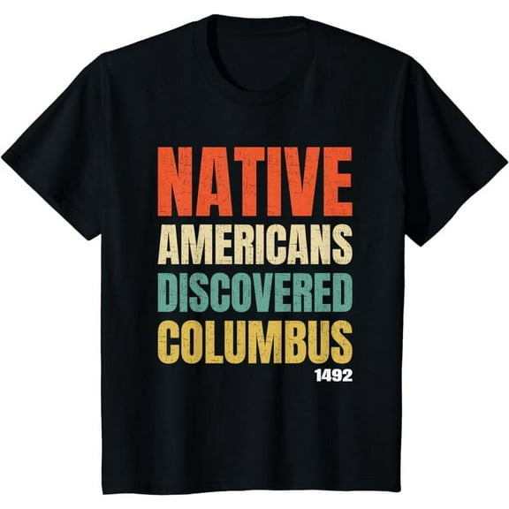 Native Americans Discovered Columbus T-Shirt