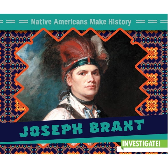 Native Americans Make History: Joseph Brant (Hardcover)