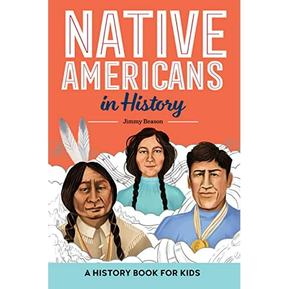 Pre-Owned Native Americans in History: A History Book for Kids (Paperback) 1648762883 9781648762888