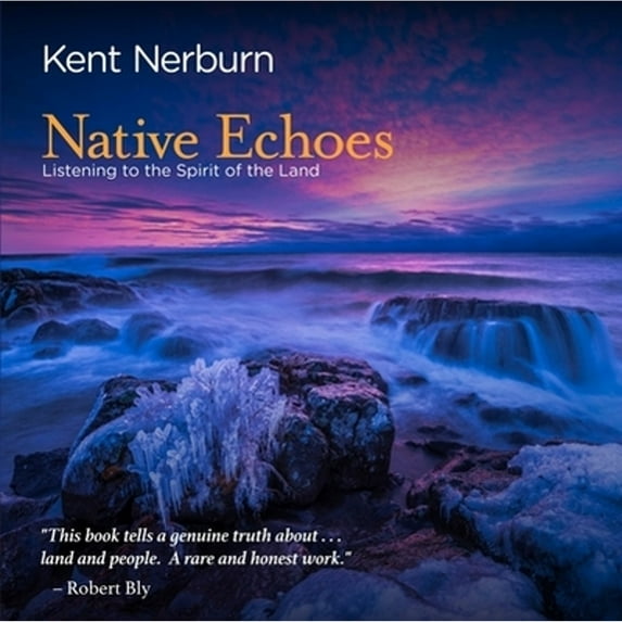 Pre-Owned Native Echoes: Listening to the Spirit of the Land (Paperback) 0980004608 9780980004601