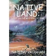 thumbnail image 1 of Pre-Owned Native Land: Lost in the Mystery of Time (Paperback) 1438947313 9781438947310, 1 of 1