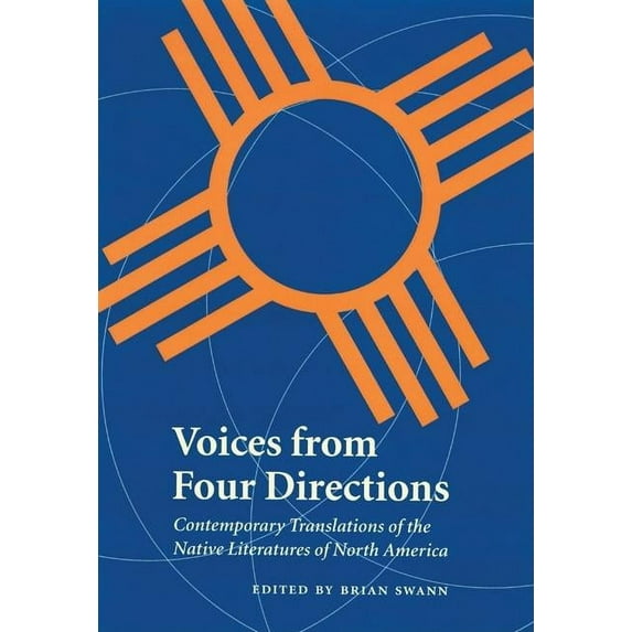 Global Indigenous Literatures Voices from Four Directions: Contemporary Translations of the Native Literatures of North America, (Paperback)