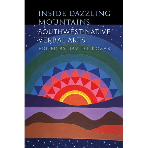 Global Indigenous Literatures Inside Dazzling Mountains: Southwest Native Verbal Arts, (Paperback)