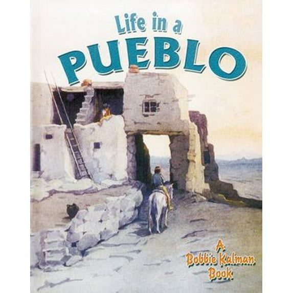Native Nations of North America: Life in a Pueblo (Paperback)