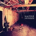 thumbnail image 1 of Native - Orthodox - Rock - CD, 1 of 1