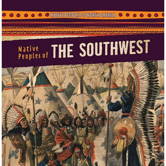 Native Peoples of North America: Native Peoples of the Southwest (Hardcover)
