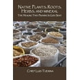 thumbnail image 1 of Native Plants, Roots, Herbs, and Mineral: The Healing They Provide Is God Sent, (Paperback), 1 of 1