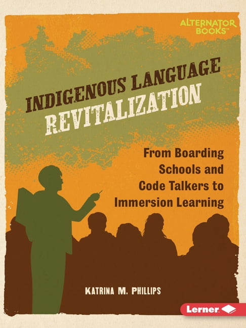 Native Rights (Alternator Books (R)) Indigenous Language Revitalization ...
