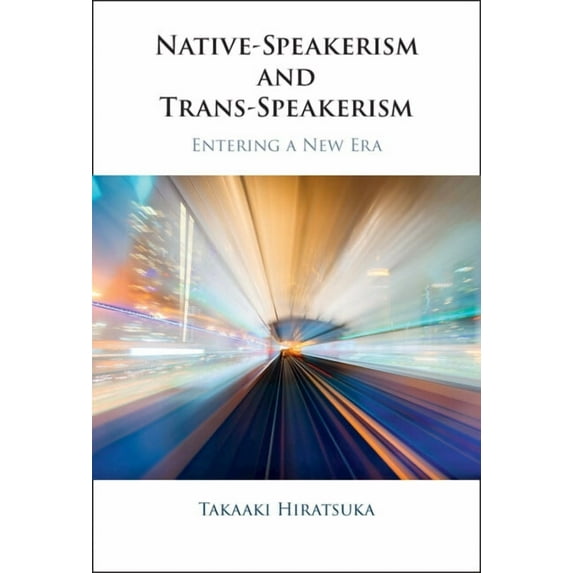 Native-Speakerism and Trans-Speakerism, (Hardcover)