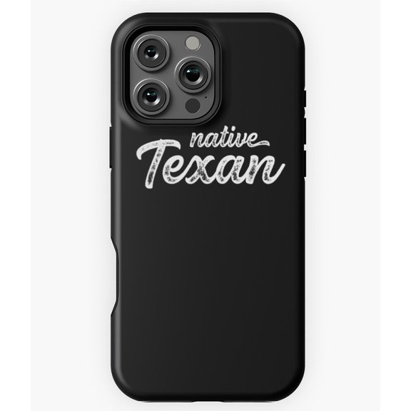Native Texan Distressed Script Art Phone Case for iPhone 16 15 14 13 12 11 Pro Max