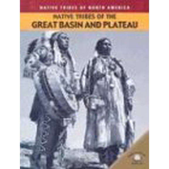 Pre-Owned Native Tribes of the Great Basin and Plateau Native Tribes of North America Library Binding Michael Johnson, Duncan Clarke