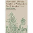 thumbnail image 1 of Pre-Owned Native and Cultivated Conifers of Northeastern North America: A Guide (Paperback) 0801493609 9780801493607, 1 of 1