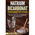 thumbnail image 1 of Natriumbicarbonat : Krebstherapie Mit Natron. Woher Der Krebs Kommt, Wie Man Ihn Heilen Kann Und Warum Die Schulmedizin Das Nicht Wahrhaben Will., 1 of 1