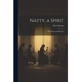 thumbnail image 1 of Natty, a Spirit: His Portrait and His Life, (Paperback), 1 of 1