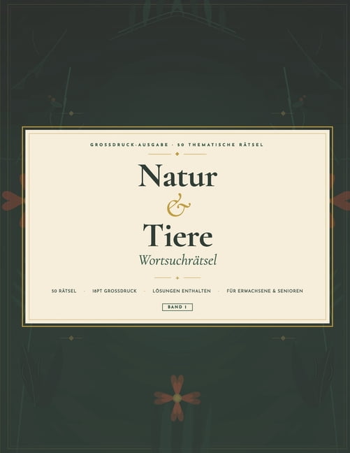 Natur & Tiere WortsuchrÃ¤tsel: 50 thematische GroÃdruck-RÃ¤tsel fÃ¼r Erwachsene & Senioren mit LÃ¶sungen, (Paperback)