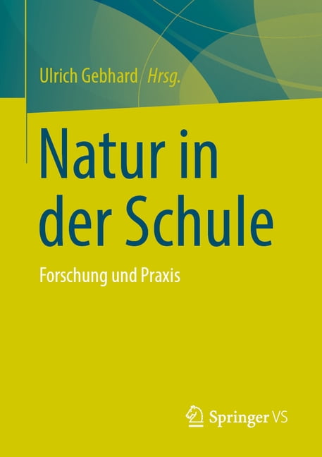 Natur in Der Schule: Forschung Und PRAXIS, (Paperback)