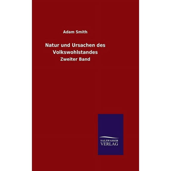 Natur und Ursachen des Volkswohlstandes (Hardcover)