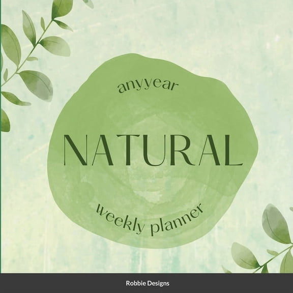 Natural Any Year Weekly Planner (Paperback)