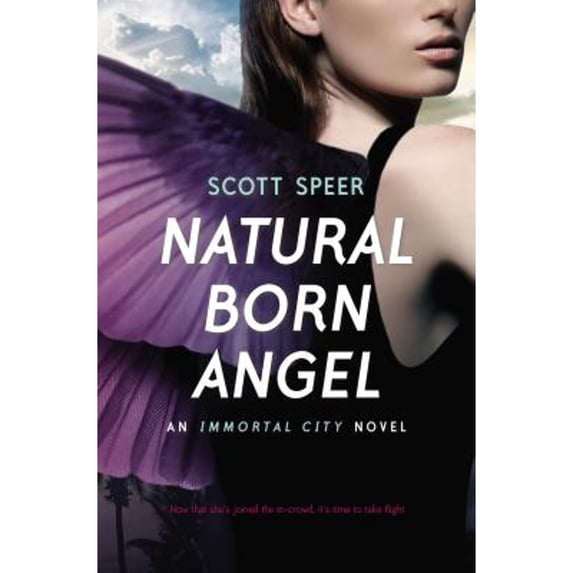 Natural Born Angel (Hardcover) by Scott Speer