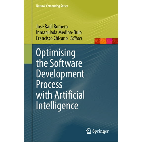 Natural Computing Optimising the Software Development Process with Artificial Intelligence, (Hardcover)