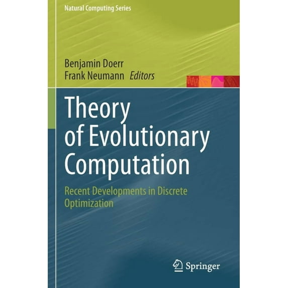 Natural Computing Theory of Evolutionary Computation: Recent Developments in Discrete Optimization, (Paperback)