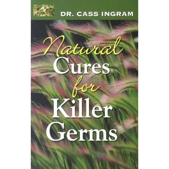 Pre-Owned Natural Cures For Killer Germs (Paperback) 1931078106 9781931078108