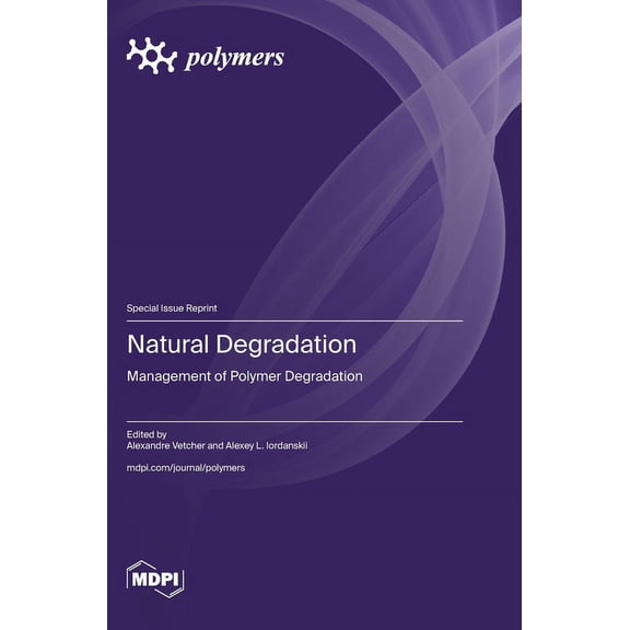 Natural Degradation: Management of Polymer Degradation (Hardcover)