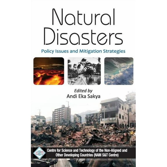 Natural Disasters: Policy Issues and Mitigation Strategies/Nam S&T Centre, (Hardcover)